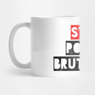 Stop Police Brutality Mug